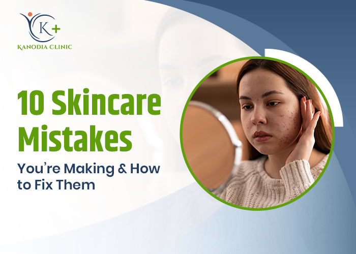 10 Skincare Mistakes That You Are Making and How To Fix Them